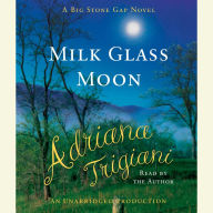 Milk Glass Moon: A Novel (Big Stone Gap Novels)