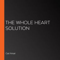 The Whole Heart Solution