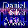 A Death in Vienna (Gabriel Allon Series #4)