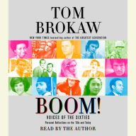 Boom!: Voices of the Sixties Personal Reflections on the '60s and Today (Abridged)