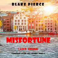 Misfortune (and Gouda) (A European Voyage Cozy Mystery-Book 4)