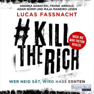 #KillTheRich - Wer Neid sät, wird Hass ernten (Abridged)