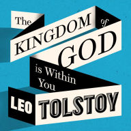 The Kingdom of God Is Within You