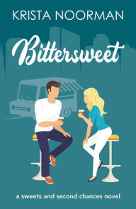 Title: Bittersweet, Author: Krista Noorman