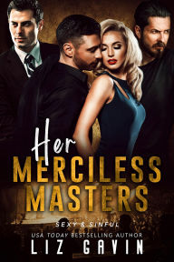 Title: Her Merciless Masters, Author: Liz Gavin