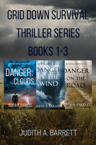 Title: Grid Down Survival Thriller Series, Books 1-3, Author: Judith A. Barrett