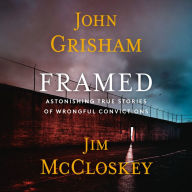 Framed: Astonishing True Stories of Wrongful Convictions