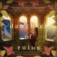 Daughter of Ruins: A Novel