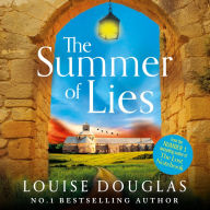 The Summer of Lies: The BRAND NEW novel from NUMBER ONE RICHARD & JUDY BESTSELLER Louise Douglas for summer 2024