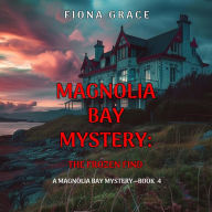 Frozen Find, The (A Magnolia Bay Mystery-Book 4): Digitally narrated using a synthesized voice