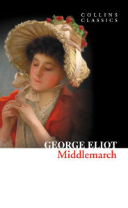 Title: Middlemarch (Collins Classics), Author: George Eliot