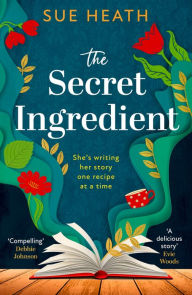 Title: The Secret Ingredient, Author: Sue Heath