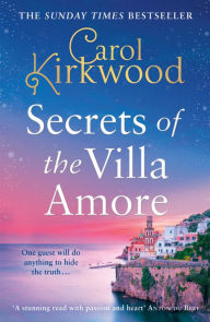 Title: Secrets of the Villa Amore, Author: Carol Kirkwood