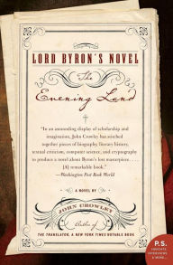 Title: Lord Byron's Novel: The Evening Land, Author: John Crowley