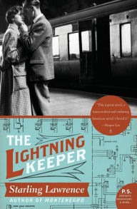 Title: The Lightning Keeper: A Novel, Author: Starling Lawrence