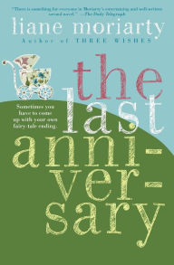 Title: The Last Anniversary, Author: Liane Moriarty