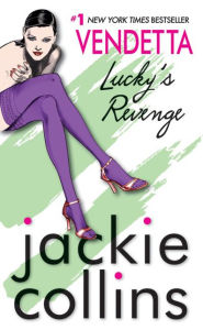 Title: Vendetta: Lucky's Revenge (Lucky Santangelo Series), Author: Jackie Collins