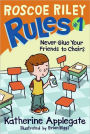 Never Glue Your Friends to Chairs (Roscoe Riley Rules Series #1)