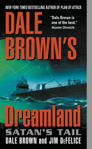 Title: Satan's Tail (Dreamland Series #7), Author: Dale Brown