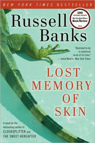 Title: Lost Memory of Skin, Author: Russell Banks