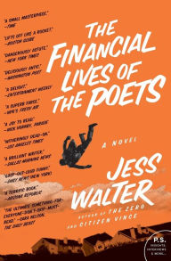 Title: The Financial Lives of the Poets: A Novel, Author: Jess Walter