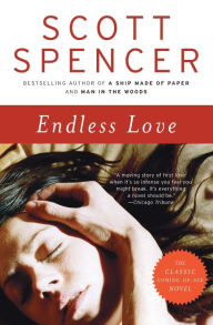 Title: Endless Love: A Novel, Author: Scott Spencer