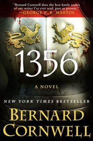 Title: 1356: A Novel, Author: Bernard Cornwell