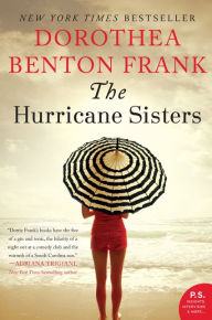 Title: The Hurricane Sisters, Author: Dorothea Benton Frank