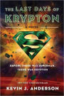 The Last Days of Krypton: A Novel