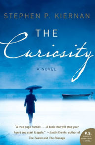 Title: The Curiosity: A Novel, Author: Stephen P. Kiernan