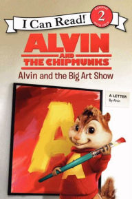 Title: Alvin and the Chipmunks: Alvin and the Big Art Show, Author: Jodi Huelin