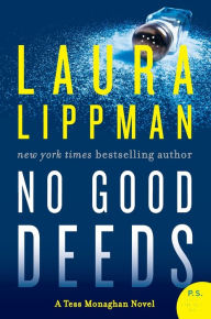 Title: No Good Deeds: A Tess Monaghan Novel, Author: Laura Lippman