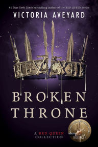 Title: Broken Throne: A Red Queen Collection, Author: Victoria Aveyard