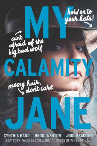 Title: My Calamity Jane, Author: Cynthia Hand