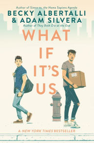 Title: What If It's Us, Author: Becky Albertalli