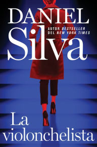 Title: The Cellist / La violonchelista \ (Spanish edition), Author: Daniel Silva