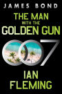 The Man with the Golden Gun: A James Bond Novel