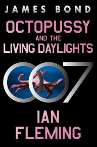 Title: Octopussy and The Living Daylights (James Bond Series #14), Author: Ian Fleming