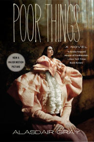 Title: Poor Things [Movie Tie-in]: A Novel, Author: Alasdair Gray