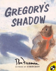 Title: Gregory's Shadow, Author: Don Freeman