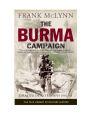 The Burma Campaign: Disaster into Triumph, 1942-45