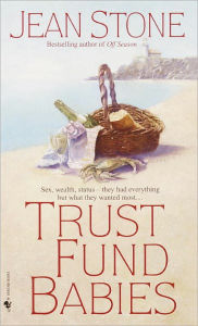 Title: Trust Fund Babies, Author: Jean Stone