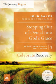 Title: Stepping Out of Denial into God's Grace Participant's Guide 1: A Recovery Program Based on Eight Principles from the Beatitudes, Author: John Baker