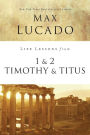 Life Lessons from 1 and 2 Timothy and Titus: Ageless Wisdom for Young Leaders