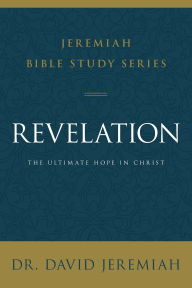 Title: Revelation: The Ultimate Hope in Christ, Author: David Jeremiah