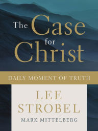 Title: The Case for Christ Daily Moment of Truth, Author: Lee Strobel