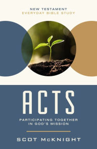 Title: Acts: Participating Together in God's Mission, Author: Scot McKnight