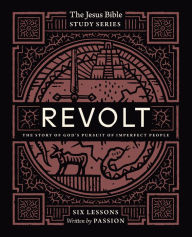 Title: Revolt Bible Study Guide: The Story of God's Pursuit of Imperfect People, Author: Passion Publishing