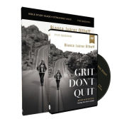 Title: Grit Don't Quit Study Guide with DVD: Get Back Up and Keep Going - Learning from Paul's Example, Author: Bianca Juarez Olthoff