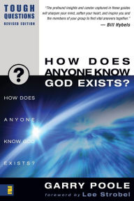 Title: How Does Anyone Know God Exists?, Author: Garry D. Poole